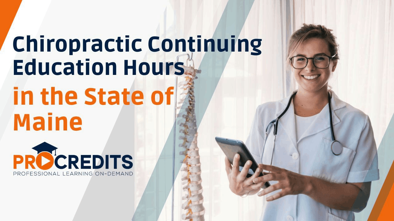 How to Get Your Chiropractic Continuing Education Hours in the State of Maine