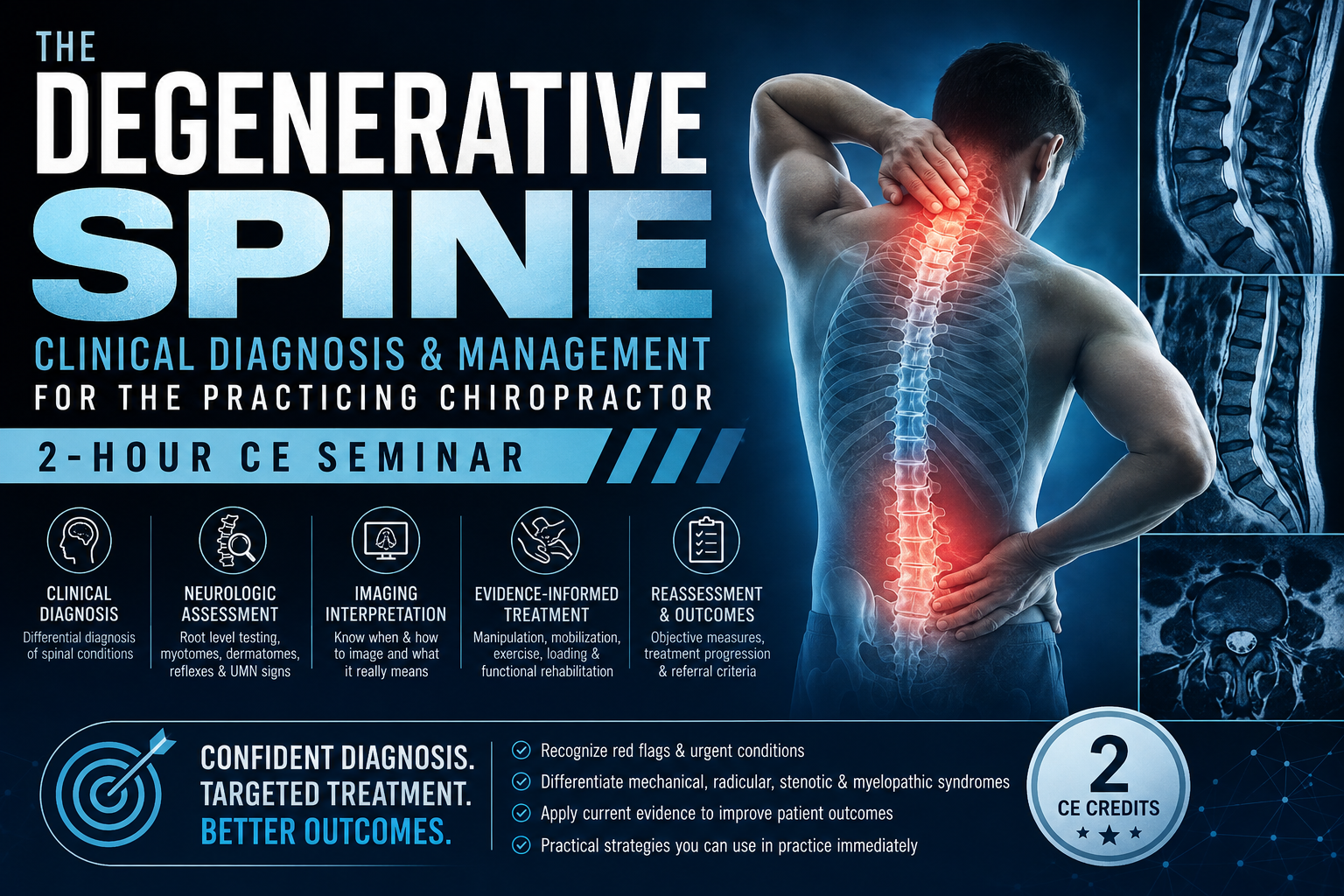 The Degenerative Spine:  Clinical Diagnosis and Management for the Chiropractor